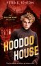 [Declan Hunt Mysteries 02] • Hoodoo House